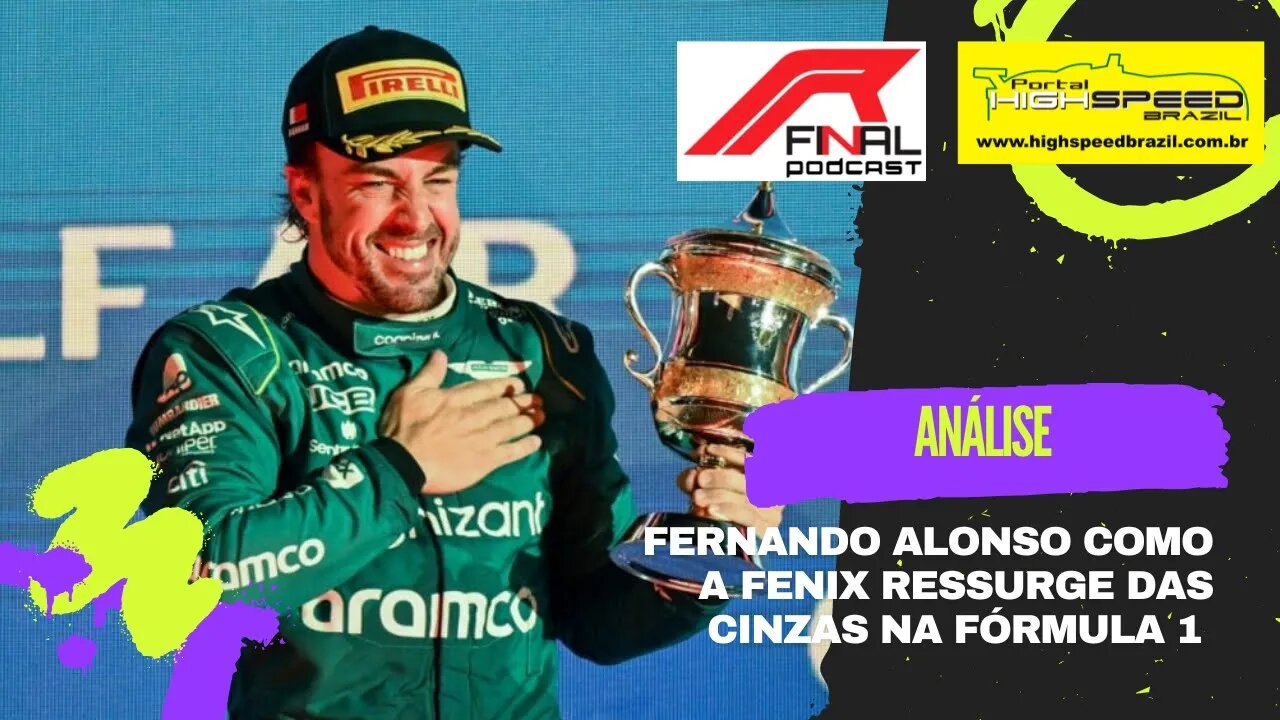 FERNANDO ALONSO COMO A FENIX RESSURGE DAS CINZAS NA FÓRMULA 1 | R FINAL PODCAST | ANÁLISE