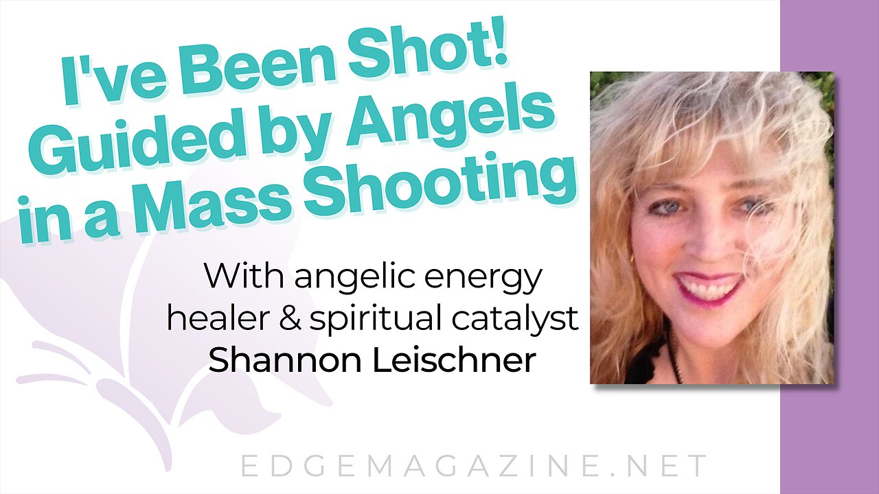 I've Been Shot! Guided by Angels in a Mass Shooting