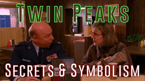 Twin Peaks: Secrets & Symbolism - Part 30