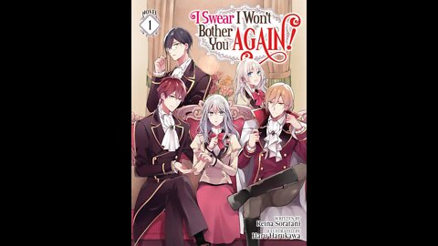 I Swear I Won’t Bother You Again! Volume 1