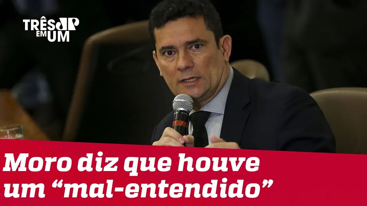 Moro nega que ordenou destruir mensagens / Bolsonaro sugere freio em pacote anticrime