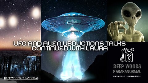 I continue my conversations with Laura about her scary alien abductions and UFO sightings.