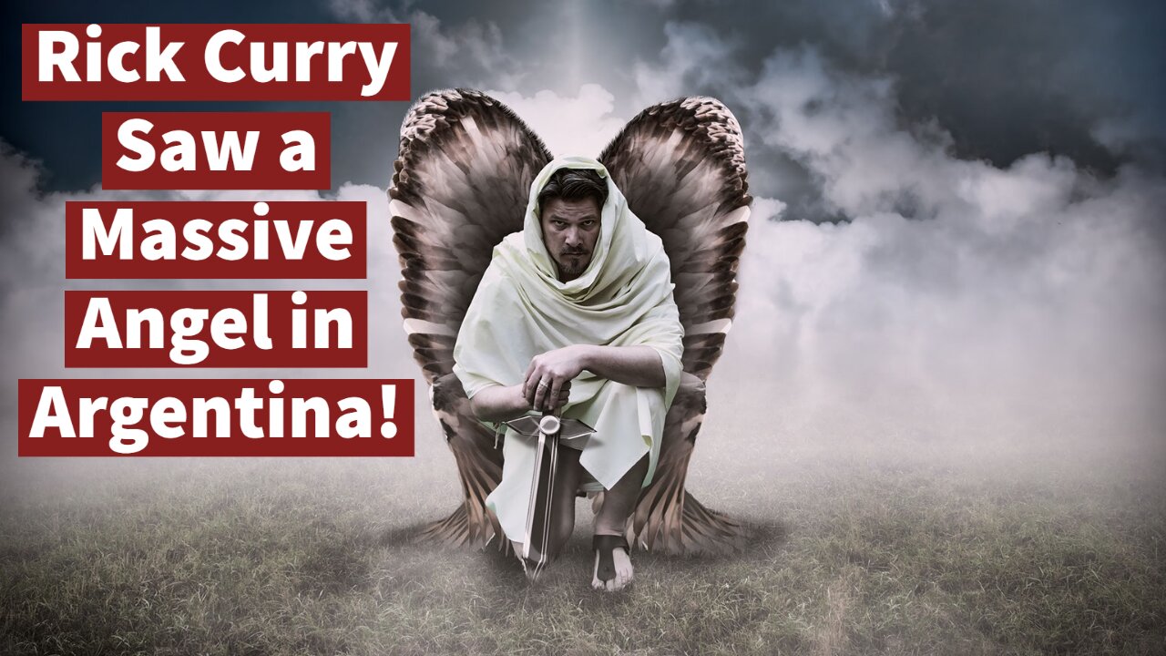 Rick Curry Saw a Massive Angel in Argentina, You Won't Believe What Came Out of HIs Sword!