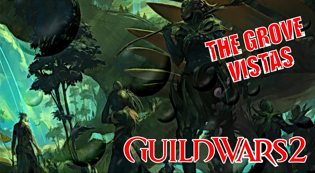 GUILD WARS 2 THE GROVE VISTAS