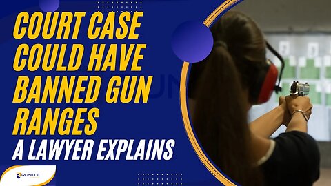 This Court Case Could Have Decided It Is Illegal To Shoot At A Gun Range -- A Lawyer Explains