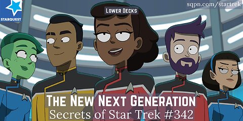 The New Next Generation (Lower Decks Series Finale!) - The Secrets of Star Trek