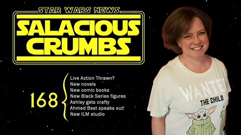 STAR WARS News and Rumor: SALACIOUS CRUMBS Episode 168