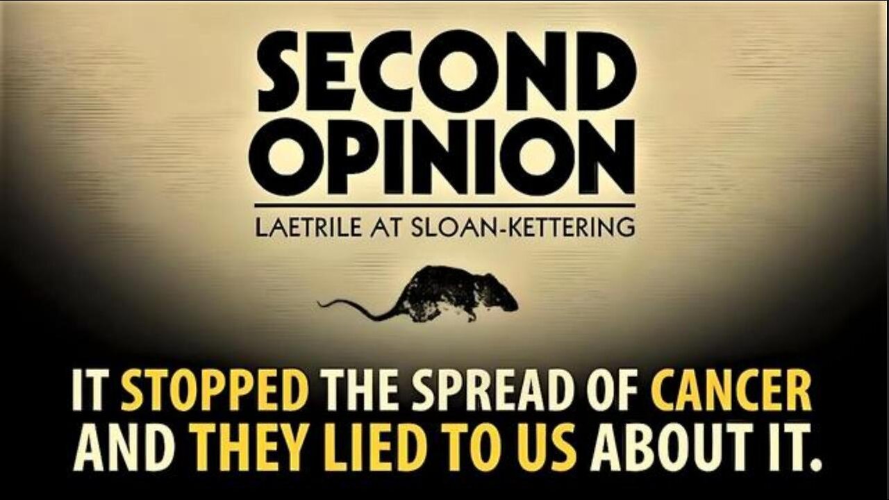 Second Opinion: Laetrile At Sloan-Kettering (2014) WHY WAS THIS CANCER CURE KEPT FROM US?