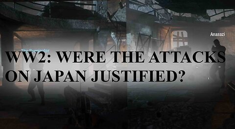 WW2: Was Dropping the Bombs on Japan Justified?