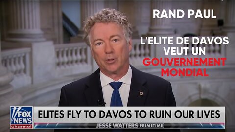 Rand Paul : “L’élite [de Davos] veut un gouvernement mondial, ce n’est pas une théorie complotiste“