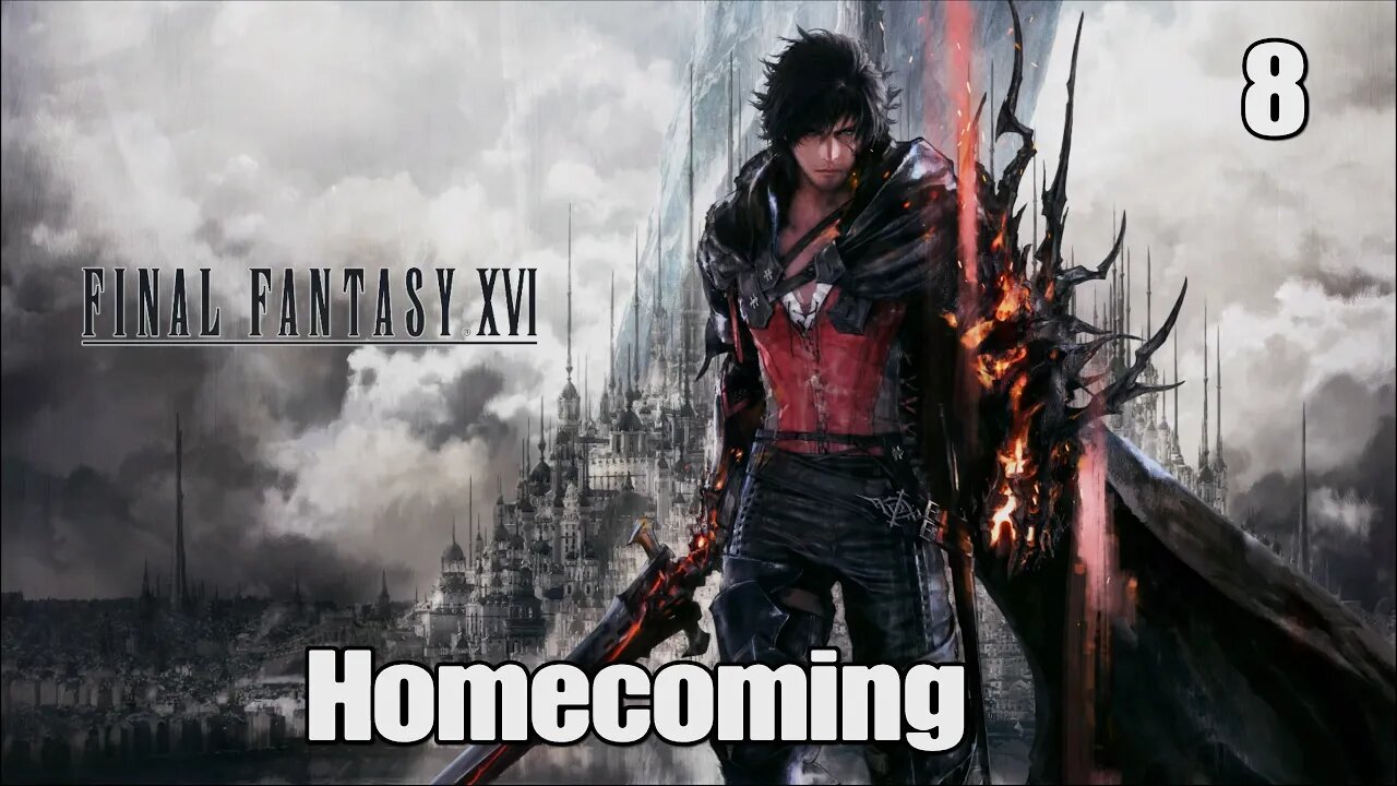 Final Fantasy 16- Homecoming