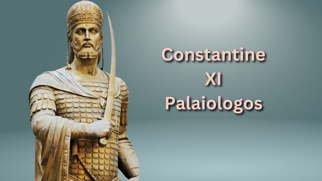 Constantine XI Palaiologos || The Last Defender of Constantinople