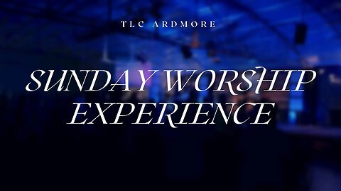 08.20.23 | Sunday Worship Experience at TLC