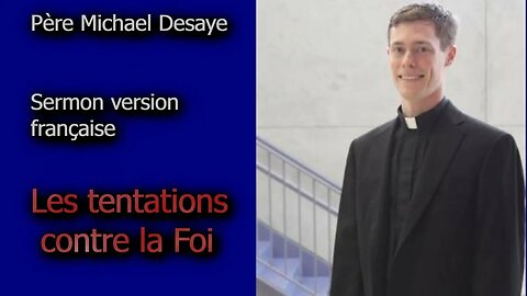 (( Père Desaye )) Les Tentations Contre la Foi