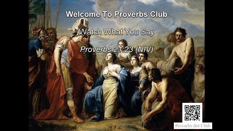 Watch What You Say - Proverbs 21:23