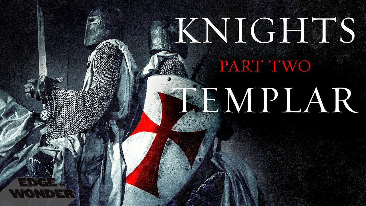 The Rise and Fall of the Knights Templar 2 | Official Trailer | EdgeofWonder.TV