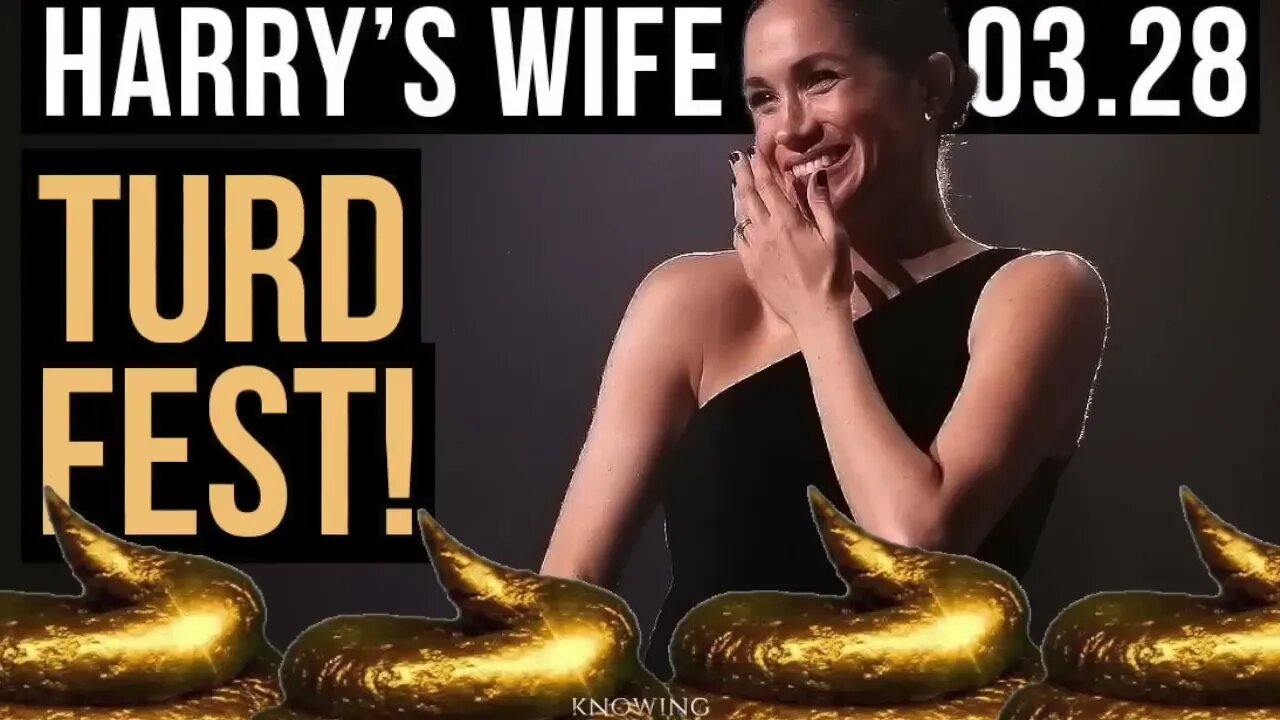 Meghan Markle : Turdfest