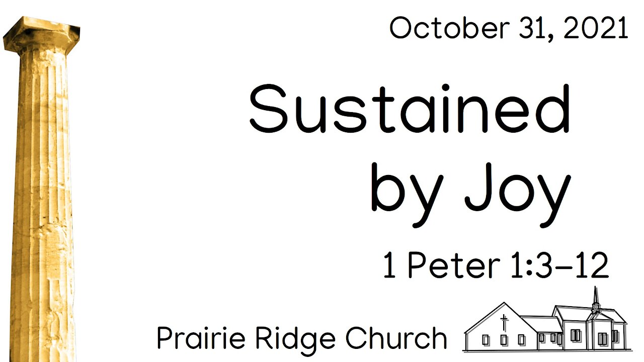 Sustained by Joy - 1 Peter 1:3-12