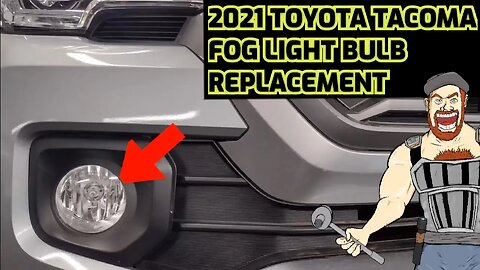 2021 TOYOTA TACOMA FOG LIGHT BULB REPLACEMENT TUTORIAL