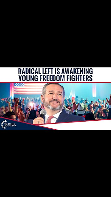 Radical Left Is Awakening Young Freedom Fighters
