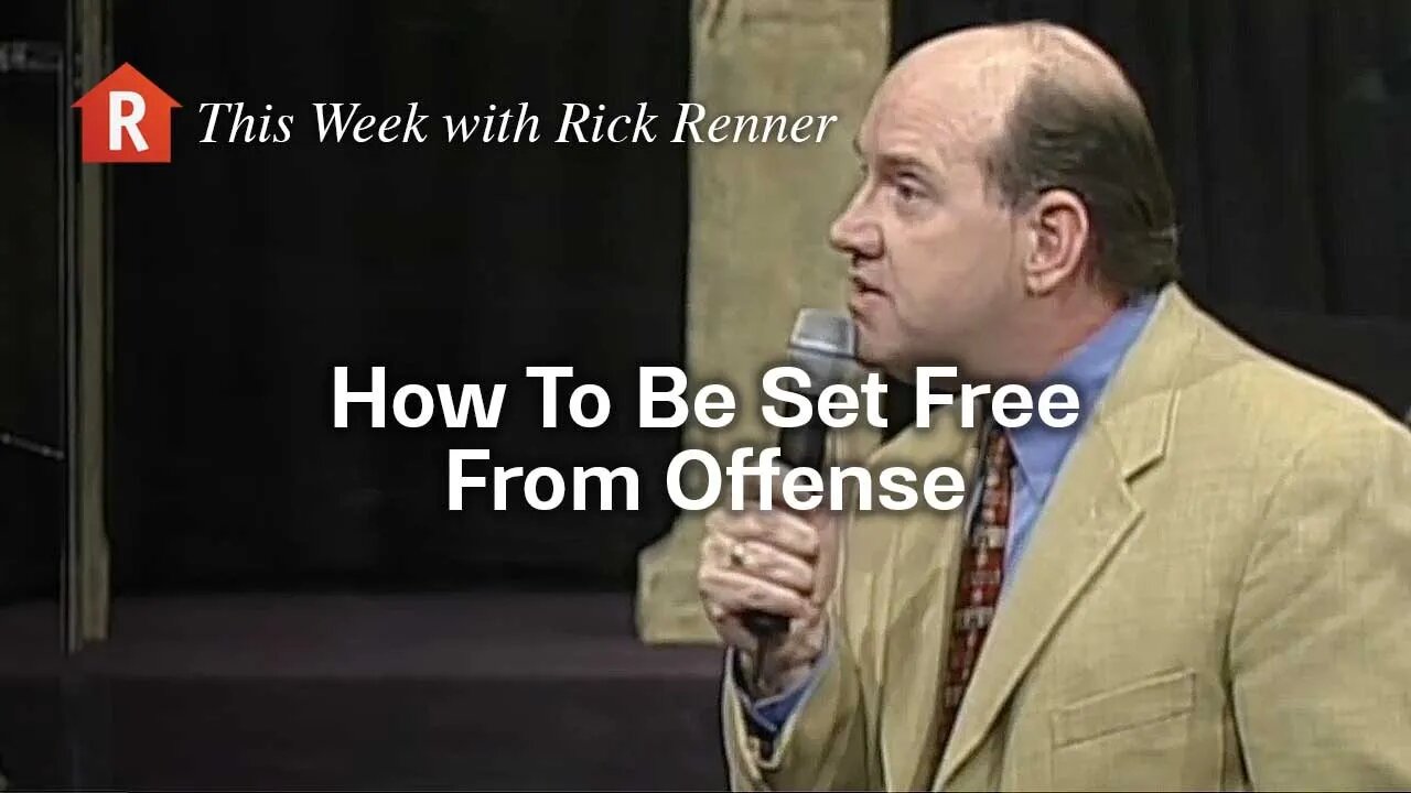 How To Be Set Free From Offense — Rick Renner