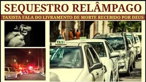 SEQUESTR0 RELÂMPAG0 | TAXISTA PROTEGID0 DA M0RTE | TESTEMUNHO PUBLICADO NO JORNAL MENSAGEIRO DA PAZ