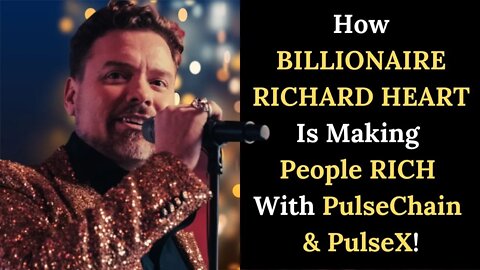 How BILLIONAIRE RICHARD HEART Is Making People RICH With PulseChain & PulseX!