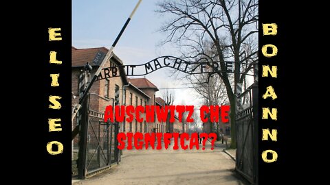 AUSCHWITZ CHE SIGNIFICA??