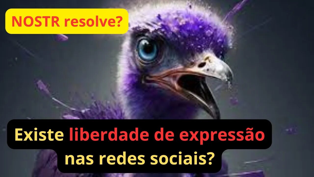 Existe liberdade de expressão nas redes sociais? O NOSTR resolve isso?