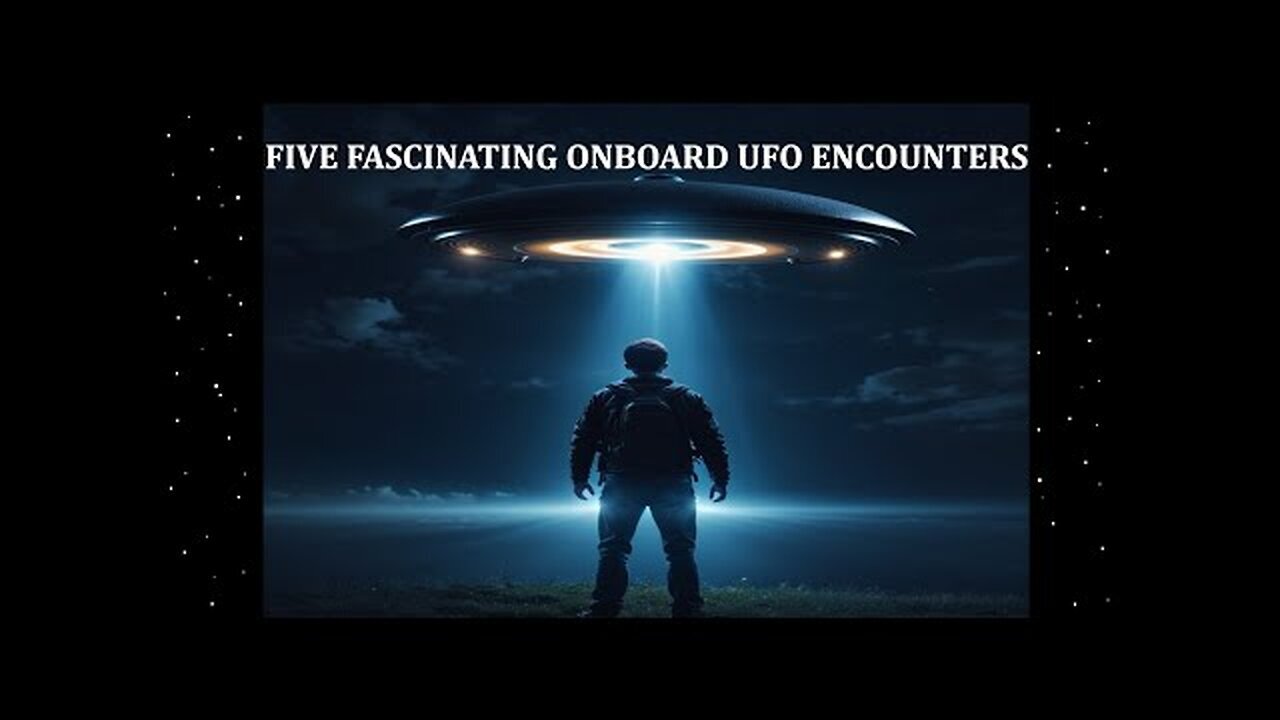 Five Fascinating Onboard UFO Encounters