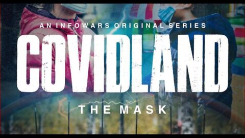 COVIDLAND – Part 2: The Mask.