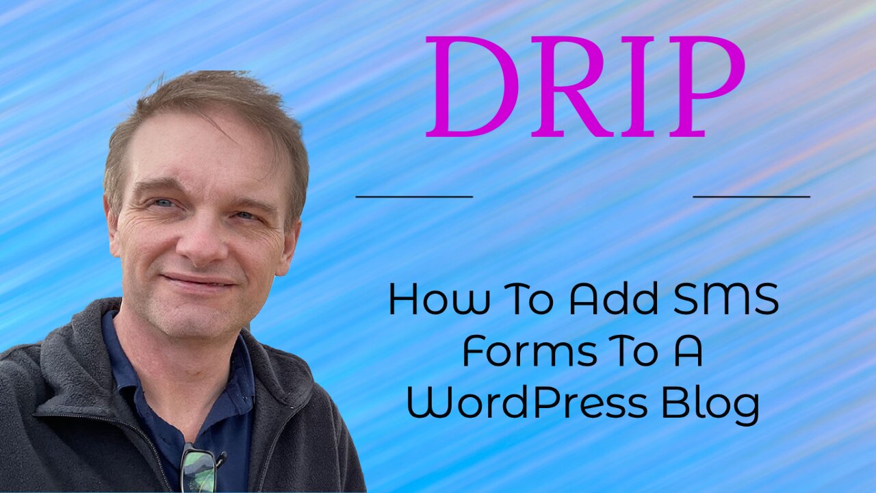 (5/21) How to Add Drip SMS Forms to WordPress Blog