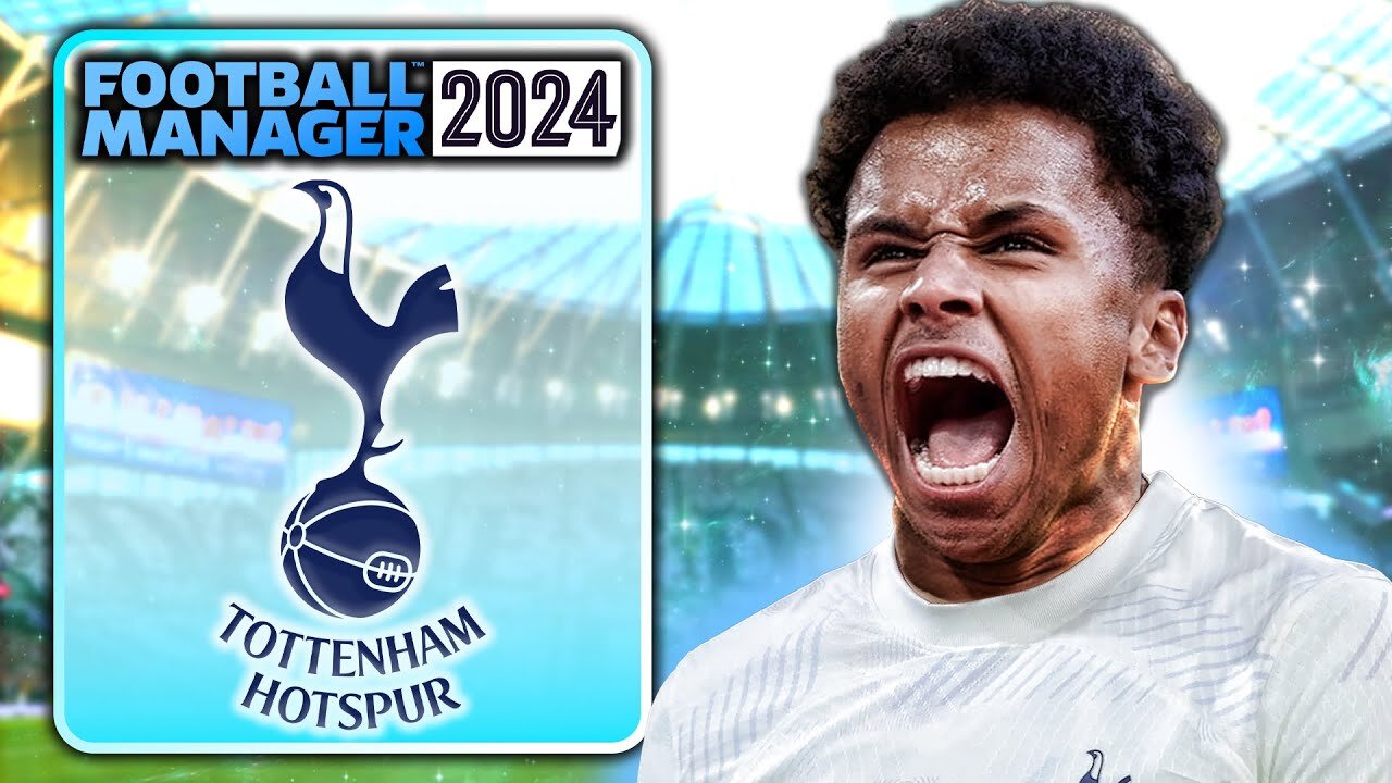 FM24 Tottenham Takeover Episode 1: Pre-Season before Season 1