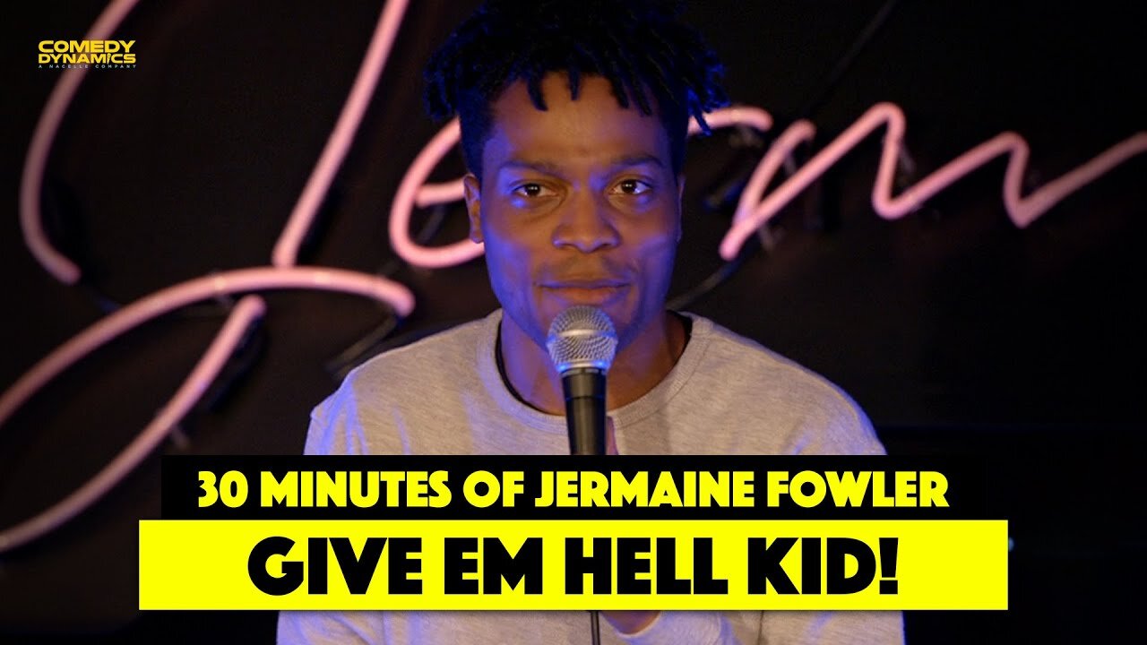 30 Minutes of Jermaine Fowler: Give 'Em Hell Kid