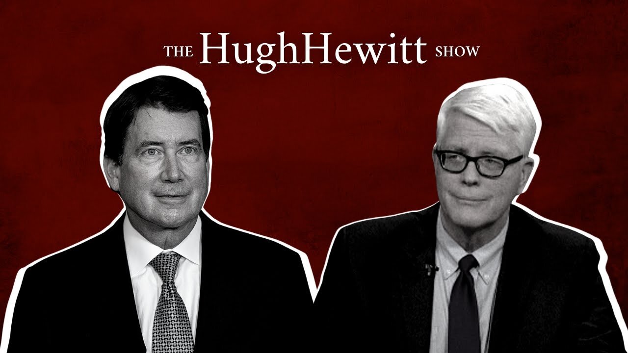 Senator Bill Hagerty of Tennessee joins Hugh Hewitt