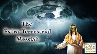 The Extra-Terrestrial Messiah