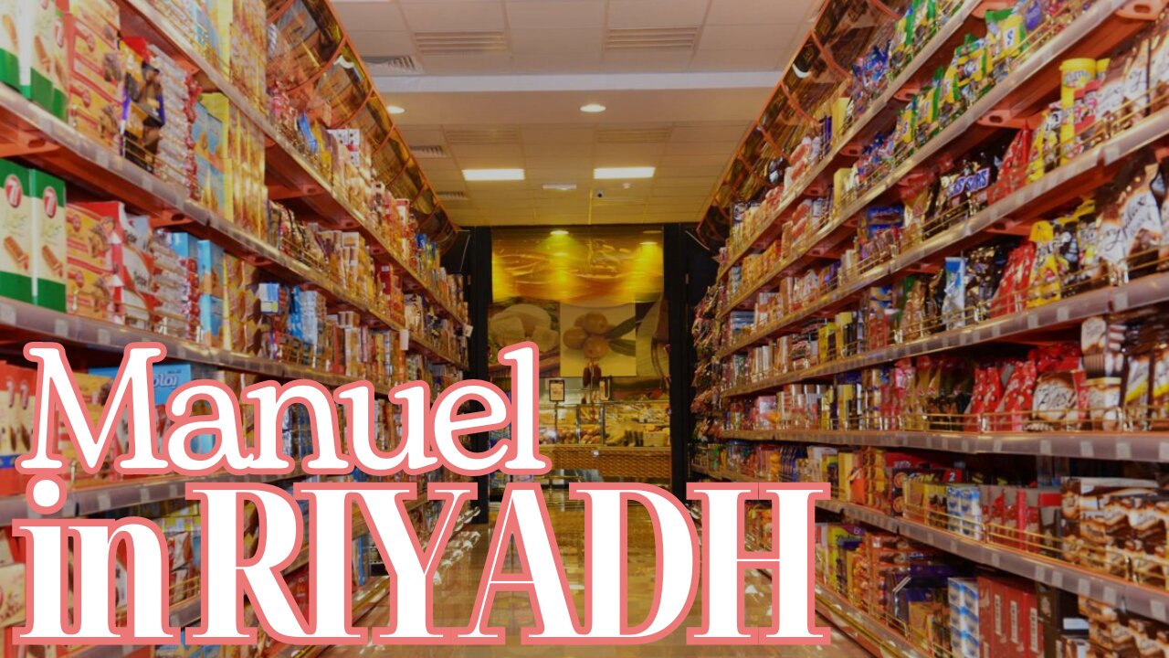 Shoppng Tour of Manuel Supermarket in Riyadh City