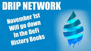 Drip Network - November 1st will go down in DeFi history