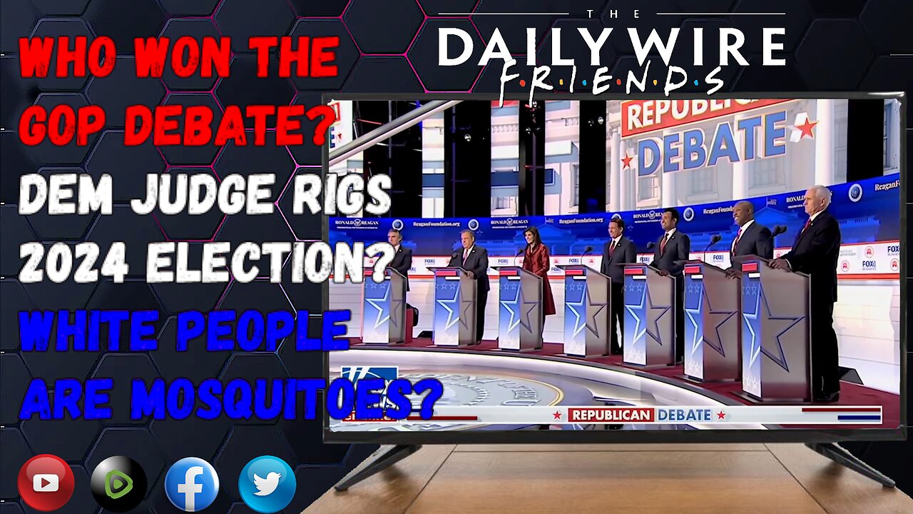 EPS 63: Who Won The GOP Debate? Dem Judge Rigs The 2024 Election? White People Are Mosquitoes?