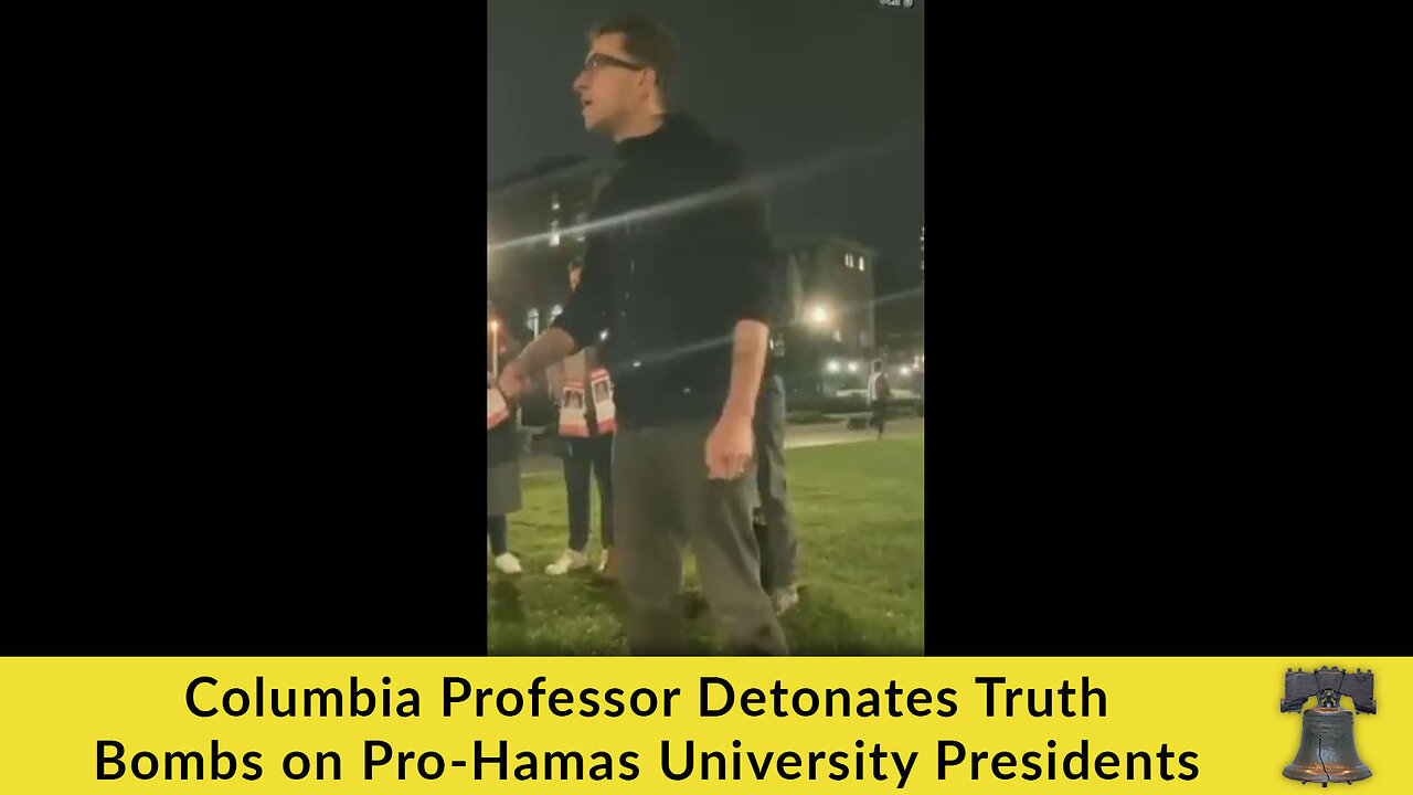 Columbia Professor Detonates Truth Bombs on Pro-Hamas University Presidents