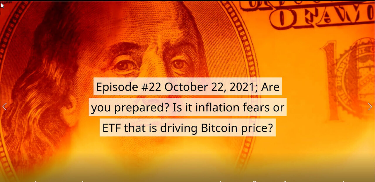 Episode #22 October 22, 2021; Are you prepared for inflation?