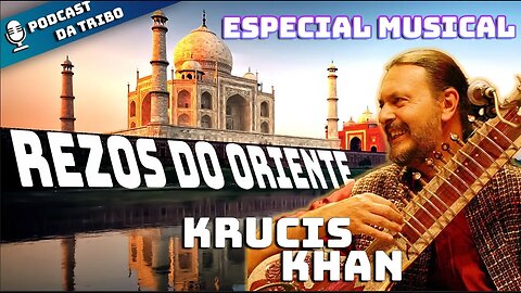 REZOS DO ORIENTE COM KRUCIS KHAN