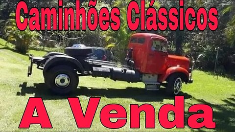 Ep.66 🚚 Caminhões Clássicos à Venda 📉 QRA Oliveira