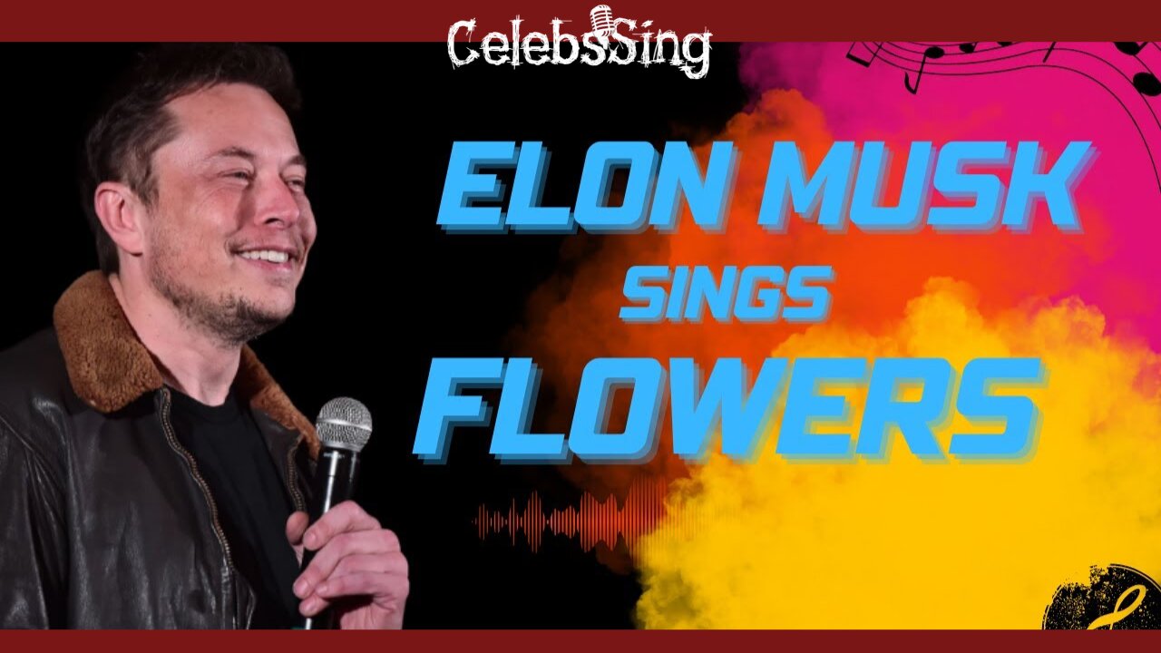 Elon Musk sings Flowers by Miley Cyrus (AUTOTUNED)