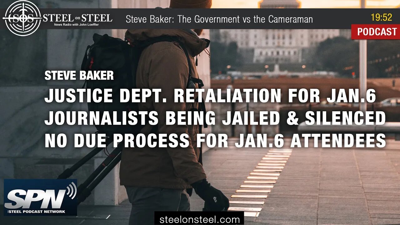 Steel on Steel | Steve Baker: The Government vs the Cameraman