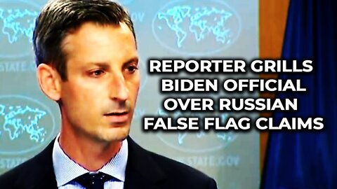 Reporter grills Biden official over Russian false flag claims