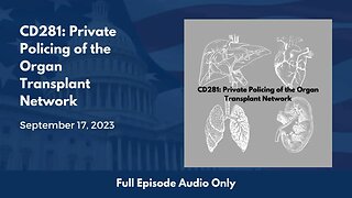 CD281: Private Policing of the Organ Transplant Network (Full Podcast Episode)