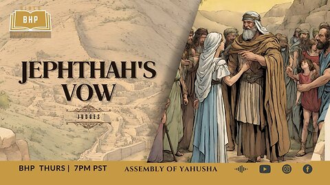 BHP 234 - Judges : Jephthah's Vow