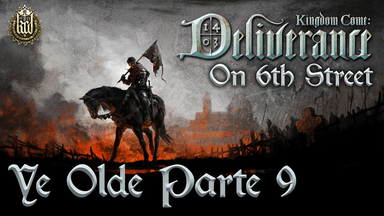 Kingdom Come Deliverance on 6th Street Part 9