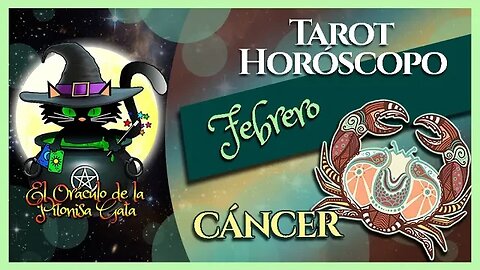 🌸CÁNCER🌸febrero 2023🧙‍♂️ 🆃🅰🆁🅾🆃 Predicción signos del HORÓSCOPO 😺